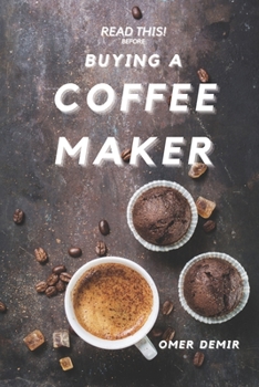 Paperback Read This Before Buying A Coffee Maker Book
