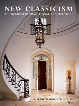 Hardcover New Classicism: The Rebirth of Traditional Architecture Book