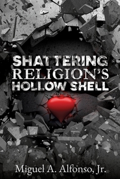 Paperback Shattering Religion's Hollow Shell Book