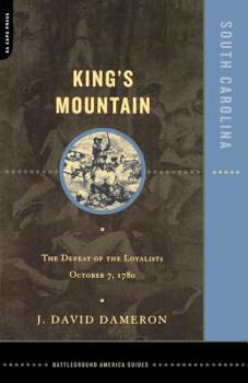 Paperback Kings Mountain: The Defeat of the Loyalists October 7, 1780 Book