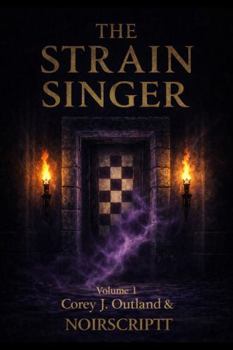 Hardcover The Strain Singer, Volume 1-Hardback: "The Flame Ignites" Book