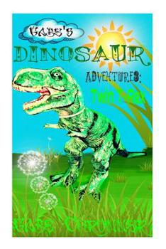 Paperback Gabe's Dinosaur Adventures: Twin T-Rex Book