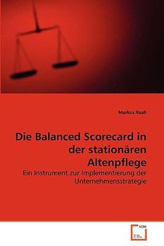 Paperback Die Balanced Scorecard in der stationären Altenpflege [German] Book