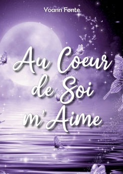 Paperback Au Coeur de Soi m'Aime [French] Book
