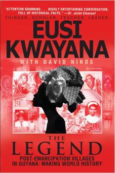 Paperback The Legend: Post-Emancipation Villages in Guyana: Making World History Book