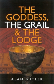Paperback The Goddess, the Grail & the Lodge Book
