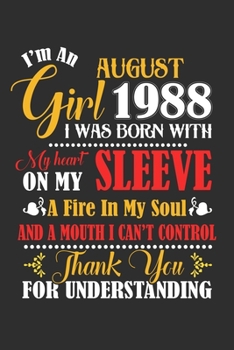 Paperback I'm An August Girl 1988 I Was Born With My Heart On My Sleeve A Fire In My Soul And A Mouth I Cant Control Thank You For Understanding: Composition No Book