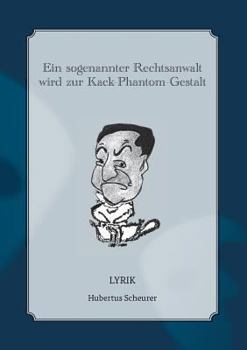 Paperback Ein sogenannter Rechtsanwalt wird zur Kack-Phantom-Gestalt [German] Book