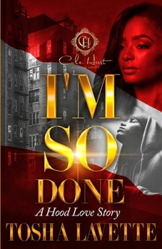 Paperback I'm So Done: A Hood Love Story: Standalone Book