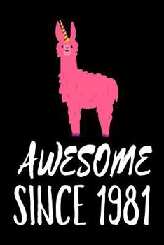 Paperback Awesome Since 1981: Funny Pink Llama Birthday Gift Notebook for Women Book