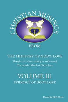 Christian Musings Evidence of God's Grace: Volume III