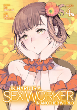 Paperback Jk Haru Is a Sex Worker in Another World (Manga) Vol. 4 Book