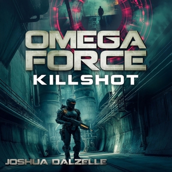 Killshot: Omega Force, Book #18 - Book #18 of the Omega Force