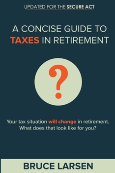 Paperback A Concise Guide to Taxes in Retirement Book