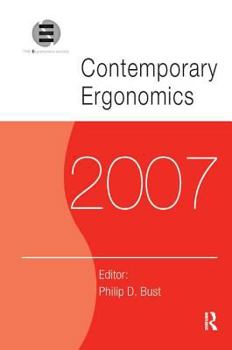 Contemporary Ergonomics 2007: Proceedings of the International Conference on Contemporary Ergonomics (Ce2007), 17-19 April 2007, Nottingham, UK