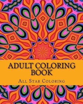 Paperback Adult Coloring Book: Stress Relieving Patterns Featuring Mandalas and Henna Inspiring Paisley Book