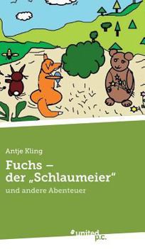 Hardcover Fuchs - der "Schlaumeier": und andere Abenteuer [German] Book