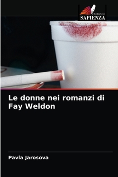 Paperback Le donne nei romanzi di Fay Weldon [Italian] Book