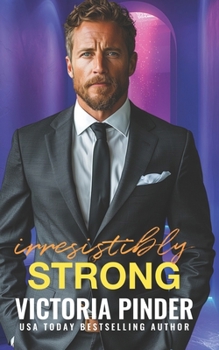 Irresistibly Strong (Married to the Billionaire Prince) - Book #7 of the Brothers in Revenge