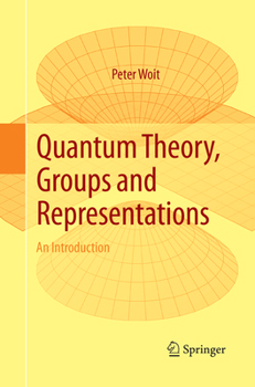 Paperback Quantum Theory, Groups and Representations: An Introduction Book