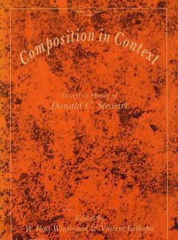 Hardcover Composition in Context: Essays in Honor of Donald C. Stewart Book