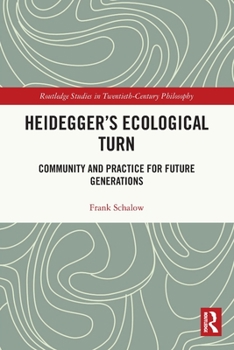 Paperback Heidegger's Ecological Turn: Community and Practice for Future Generations Book