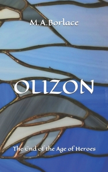 Paperback Olizon: The End of the Age of Heroes Book