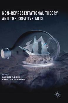 Hardcover Non-Representational Theory and the Creative Arts Book