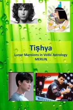 Paperback Tishya: Lunar Mansions in Vedic Astrology Book