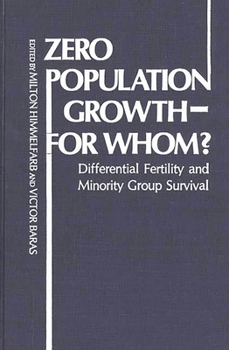 Zero Population Growth - For Whom?: Differential Fertility and Minority Group Survival: Conference Proceedings (Contributions in Sociology)