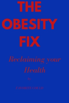 Paperback The Obesity fix: Reclaiming your Health Book