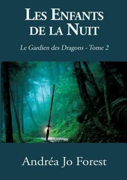 Paperback Les Enfants de la Nuit: Le Gardien des Dragons [French] Book