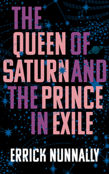 Paperback The Queen of Saturn and the Prince in Exile Book