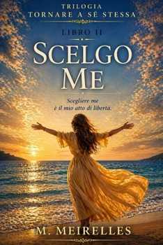 SCELGO ME STESSA (Italian Edition)