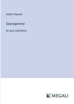Paperback Sauvageonne: en gros caractères [French] Book