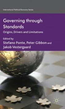 Hardcover Governing Through Standards: Origins, Drivers and Limitations Book