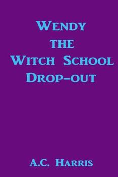 Wendy the Witch School Drop-out