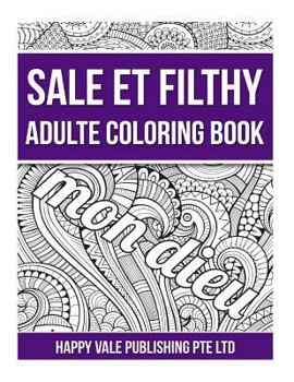 Paperback Sale Et Filthy Adulte Coloring Book [French] Book