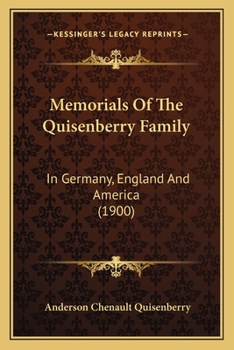 Memorials of the Quisenberry family in Germany, England and America