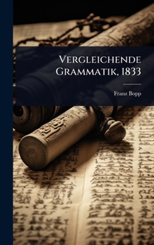 Hardcover Vergleichende Grammatik, 1833 [German] Book