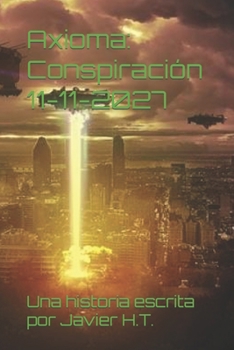 Paperback Axioma: Conspiración 11-11-2027 [Spanish] Book