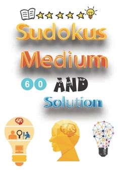 Paperback 60 Sudokus Medium And Solution: sudoku Medium large print, Medium sudoku, kids sudoku puzzle books Medium, very Medium sudoku puzzle, Medium Sudoku Pu Book