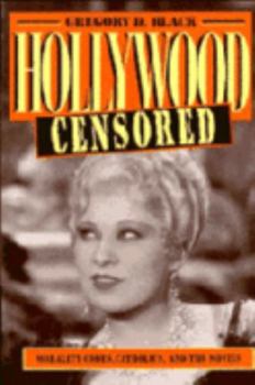 Paperback Hollywood Censored: Morality Codes, Catholics, and the Movies Book