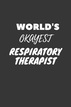Respiratory Therapist Notebook: Lined Journal, 120 Pages, 6 x 9, Funny Dream Job, Starting New Career Gag Gift Journal Matte Finish