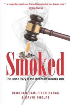 Paperback Smoked: The Inside Story of the Minnesota Tobacco Trial Book