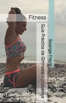 Paperback Guía Práctica de Gimnasia Hipopresiva: Fitness [Spanish] Book
