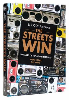 Hardcover LL Cool J Presents the Streets Win: 50 Years of Hip-Hop Greatness Book