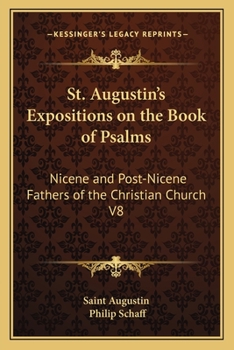 Paperback St. Augustin's Expositions on the Book of Psalms: Nicene and Post-Nicene Fathers of the Christian Church V8 Book