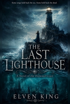 Paperback The Last Lighthouse: A Novel of the Drowned Coast Book