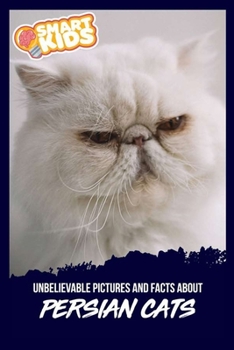 Unbelievable Pictures and Facts About Persian Cats